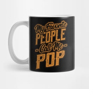 My Favorite People Call Me Pop Gifts Mug